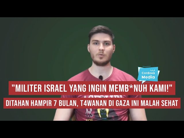 Ditahan Hampir 7 Bulan, T4wanan di Gaza ini Malah Sehat: Militer Israel yang Ingin Memb*nuh Kami! class=