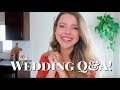 Wedding Q&A -  Answering YOUR Questions!