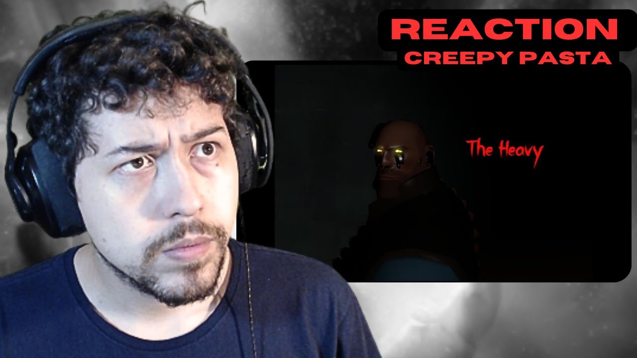 MEET THE CREEPY PASTE HEAVY!!! The Heavy [SFM Creepypasta] REACTION