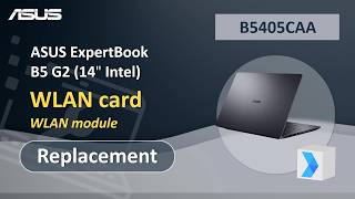 ASUS ExpertBook B5 G2 (14'' Intel) WLAN card Replacement  | ASUS SUPPORT