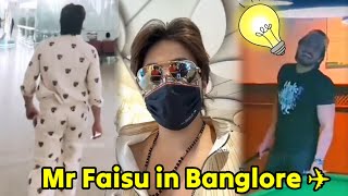 Mr Faisu पहुंचे Banglore😍Video आया सामने