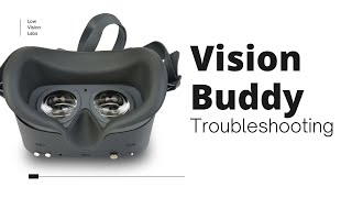 Troubleshooting the Vision Buddy