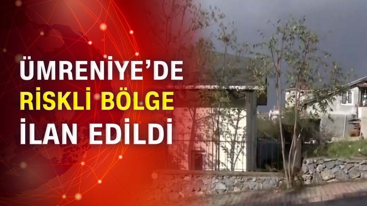 Ümraniye'de Elmalıkent Mahallesi riskli bölge ilan edildi