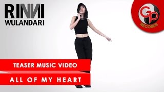 Download lagu All of My Heart - Rinni Wulandari (Teaser)