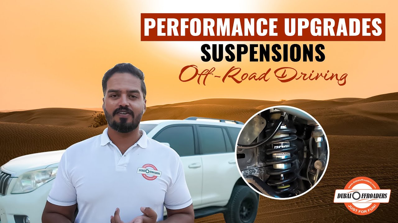 Performance Upgrades for OFFROAD Driving Suspensions DUBAI