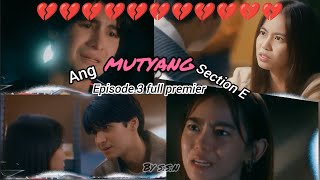 episode 3 full premier 👀🤩🙌🏻✨| keifer breakdown💔 | Ang mutyang sectionE S2 | Amnsecore | #amnses2 #ep
