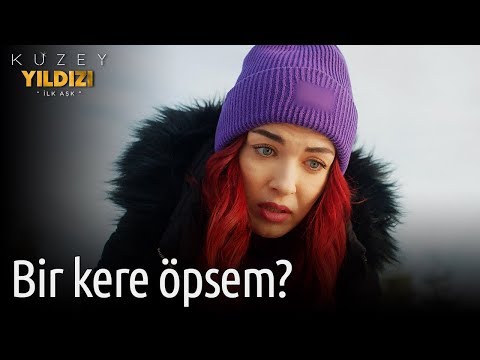 Kuzey Yıldızı İlk Aşk 15. Bölüm - Bir Kere Öpsem?