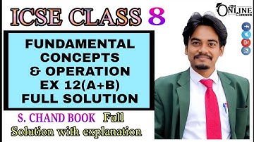 ICSE CLASS 8 FUNDAMENTAL CONCEPTS & OPERATION EX 12(A+B) || S CHAND BOOK || JBR ONLINE CLASSES