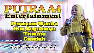 Perasaan Wanita - Yunita Ababil (Dangdut Live) Putra A4 Musik Bekasi | Awalliah Creativision 4K