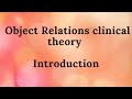 Object Relations clinical theory - Introduction