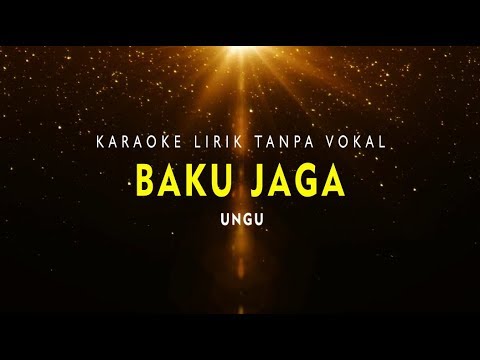 KARAOKE BAKU JAGA (Tanpa Vokal Ungu Band)