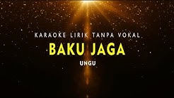 KARAOKE BAKU JAGA  (Tanpa Vokal Ungu Band)  - Durasi: 2:15. 