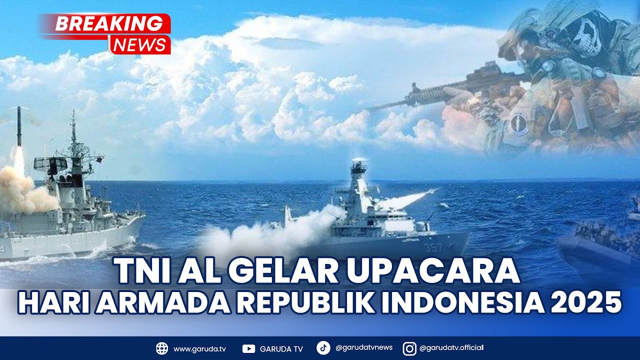 BREAKING NEWS: TNI AL Gelar Upacara Hari Armada Republik Indonesia 2025