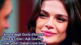 Amore mio dagli occhi d’amore (Aşk Gözlüm) - By FenafiLeyLA  #italy #uzakşehir #global #music #love 