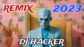 Remix 2023 Dj Hacker  #Copyright #Dj #Música #Remix #Remix2023 #Djthehaker 🔥❌️