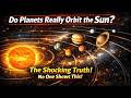 Do Planets Really Orbit the Sun? The Shocking Truth! No One Shows This! #science #Magic #ViewIdea