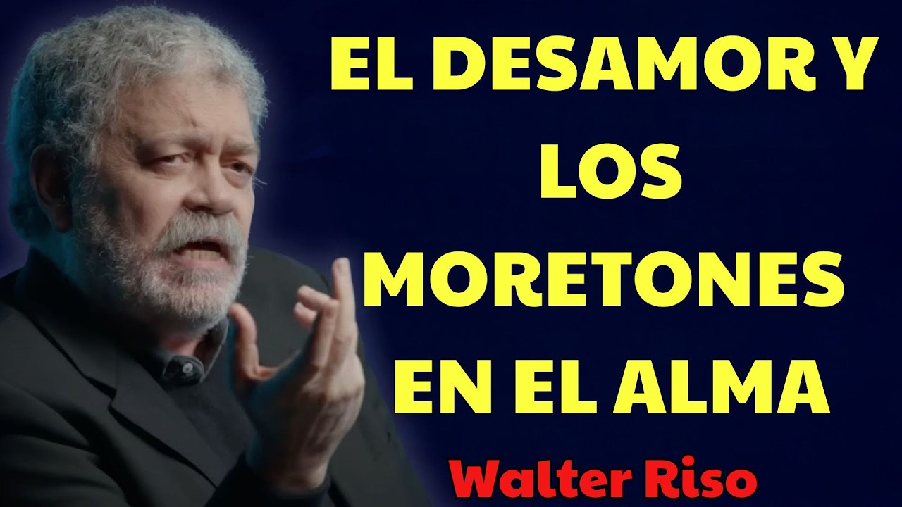 El desamor y los moretones en el alma | Walter Riso