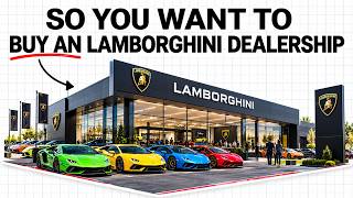 The Economics of Owning a Lamborghini Dealership