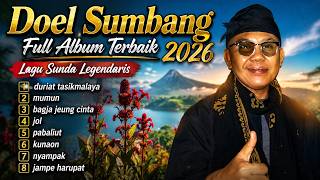 Doel Sumbang Full Album Terbaik 2026 | Duriat Tasikmalaya, Bagja Jeung Cinta & Lagu Sunda Legendaris