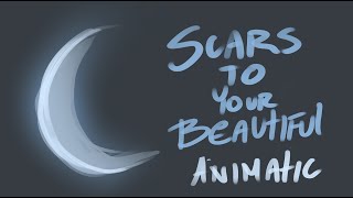 Scars To Your Beautiful II LMK AU ANIMATIC