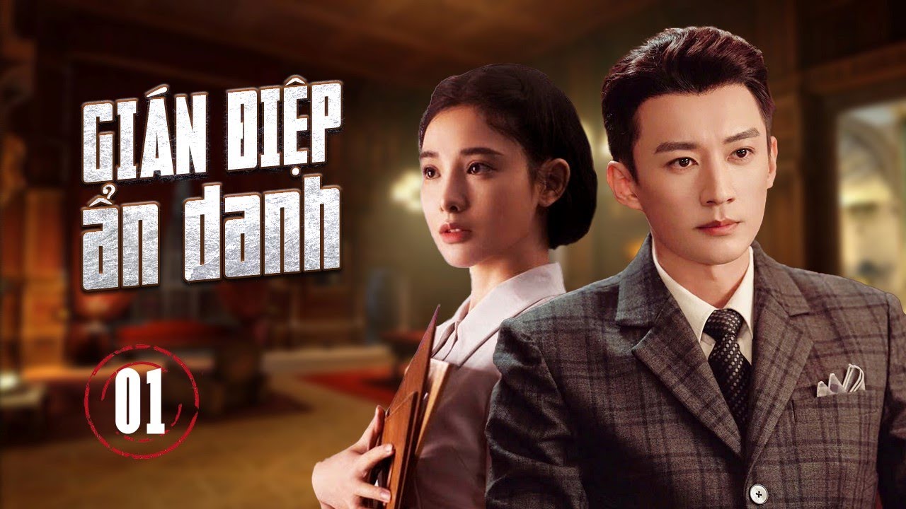 GIÁN ĐIỆP ẨN DANH - Tập 01 | Lưu Học Nghĩa, Bành Tiểu Nhiễm | Siêu Phẩm Phim Hành Động Cực Hot