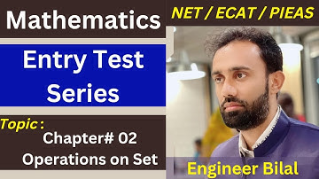 Operations on Sets Class 11 Math NET/ ECAT ll NUST Mathematics Lectures ll NET Math Preparation
