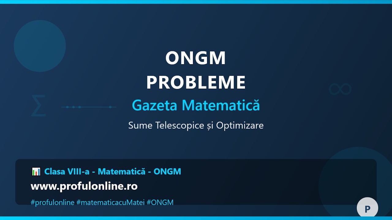 Olimpiada Națională Gazeta Matematică - Sume Telescopice și Optimizare