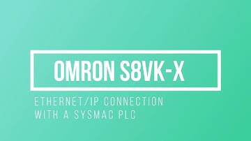 Omron S8VK-X EtherNetI/P Connection