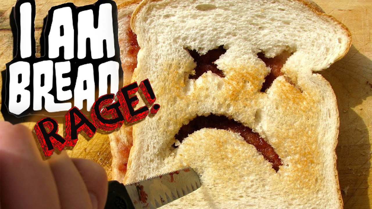 Bread Rage I Am Bread! (Rage in the Kitchen) - YouTube
