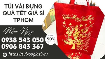 TÚI VẢI ĐỰNG QUÀ TẾT GIÁ SỈ TPHCM