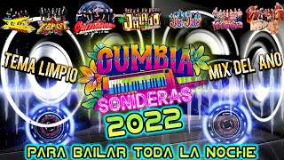 ✨MIX CUMBIAS SONIDERAS 2022 LIMPIAS LO MÁS NUEVO 🎧 ESTRENO SONIDERO VS TEMA LIMPIO