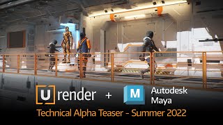 U-Render Maya Technical Alpha Teaser Summer 2022