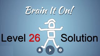 brain it on level 26 solution clear all the objects from the platform 3 stars