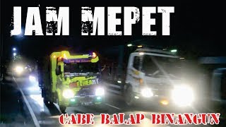 JAM MEPET!!! Truk Cabe Balap Binangun