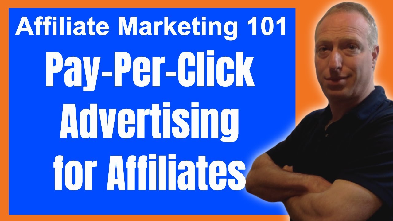 Affiliate Marketing 101: Pay Per Click Advertising