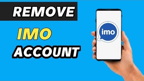 How to delete imo account 2021