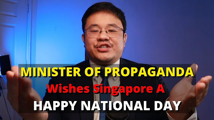 Minister Of Propaganda Wishes Singapore A Happy National Day - DayDayNews