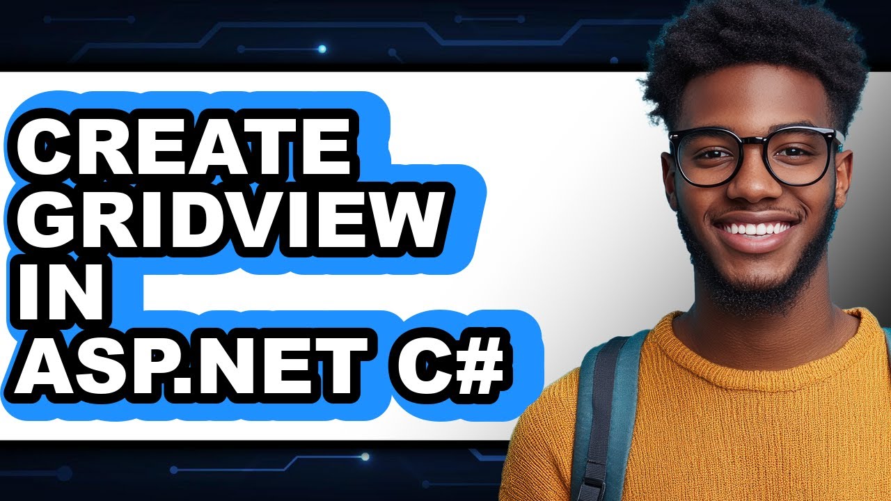 How to Create Gridview in Asp.net C# - Easy Guide - YouTube
