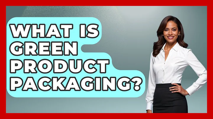 What Is Green Product Packaging? - Marketing and Advertising Guru