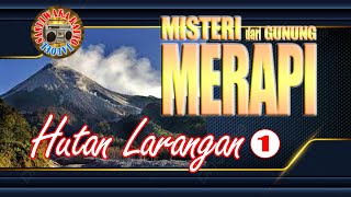 Sandiwara Radio_Misteri dari Gunung Merapi_Hutan Larangan_Episode 1