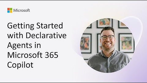 Getting Started with Declarative Agents in Microsoft 365 Copilot