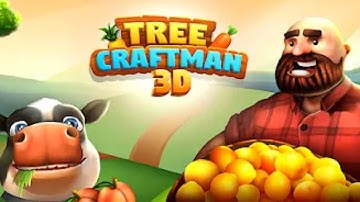 Tree Craftman 3D Mobile Game | Gameplay Android & Apk