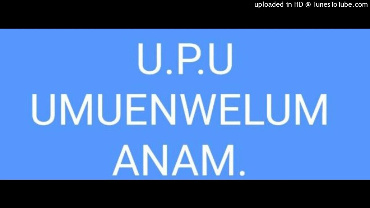 Acid Nwa Anam special track to upu Umuenwelum Anam