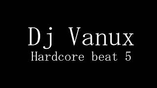 Dj Vanux - Hardcore beat 5 - 08 11 03 mix hardcore