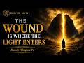 The Wound Is Where The Light Enters | Rumi's Whispers #1 | Dervish Divine