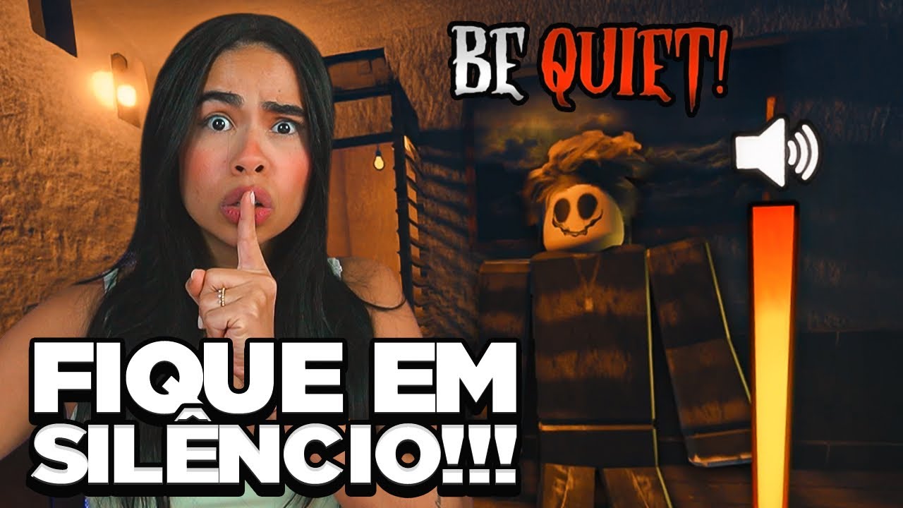 NÃO FAÇA BARULHO NESSE JOGO DO ROBLOX