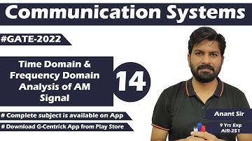 Lec 14 Time Domain & Frequency Domain Analysis of AM Signal || EC Communication || GATE-2022