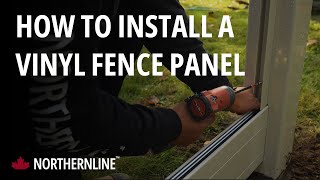 How to Install Vinyl Fence Panels | NORTHERNLINE™