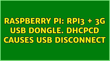Raspberry Pi: RPi3 + 3G USB Dongle. DHCPCD causes usb disconnect
