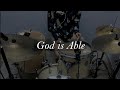 God Is Able || Hillsong || DRUM COVER by jingfei.